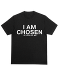 I Am Chosen T-Shirt