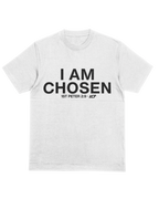 I Am Chosen T-Shirt